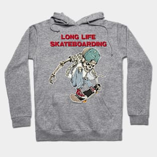 Long life skateboarding Hoodie